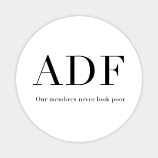 Anna Delvey Foundation - Our Members Never Look Poor Magnet